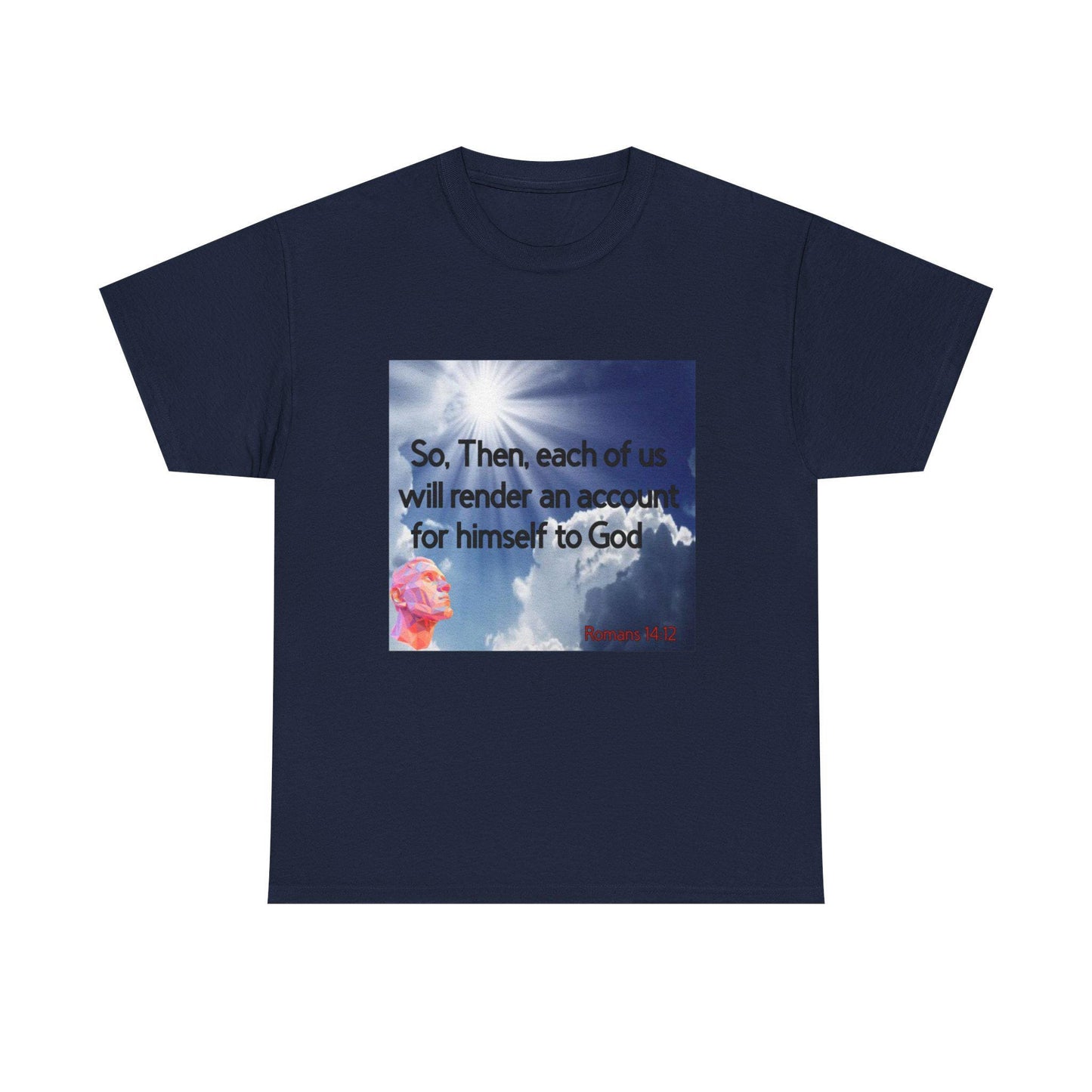 Inspirational Tee - 'Render an Account' Design, Unisex T-Shirt, Graphic Tee, Motivational Shirt, Quote Tee, Gift for Him/Her