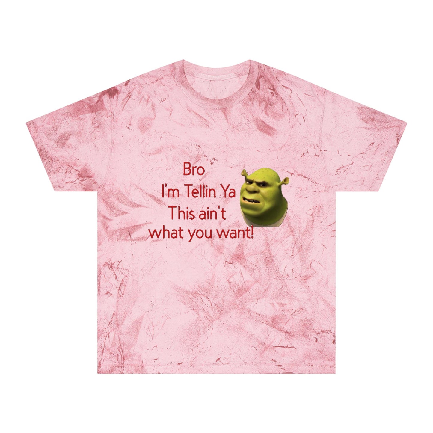 Funny Color Blast T-Shirt - Shrek Quote Tee, Colorful Unisex Shirt, Vibrant Graphic Tee, Humorous Quote Top, Novelty Tee