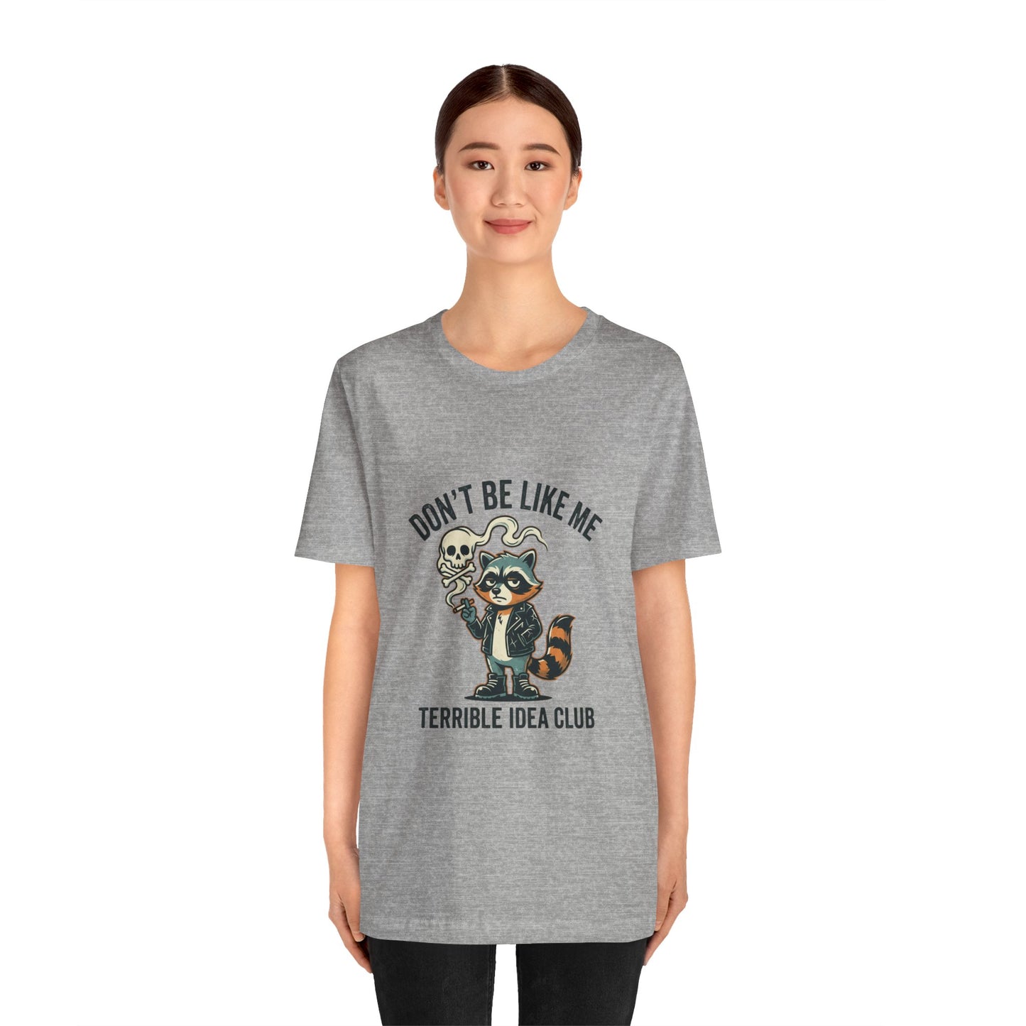 Don't Be Like Me Raccoon Tee | absurdist animal smoking, ironic alt