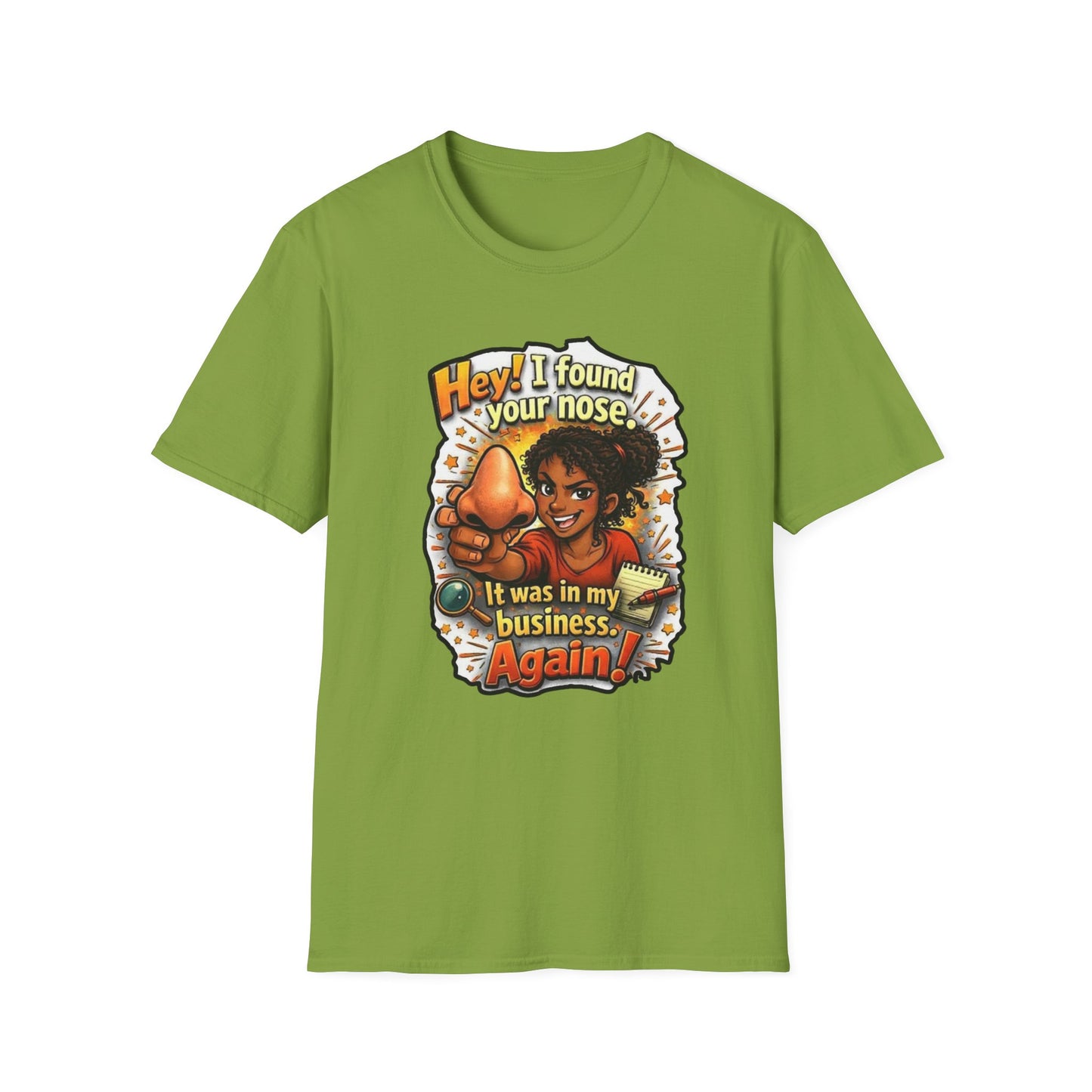 Funny 'Hey I Found Your Nose — It Was In My Business Again' T-Shirt