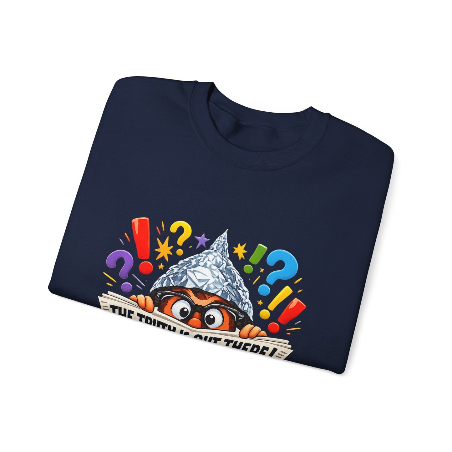 The Truth Is Out There Crewneck Sweatshirt | funny conspiracy, stamped fact