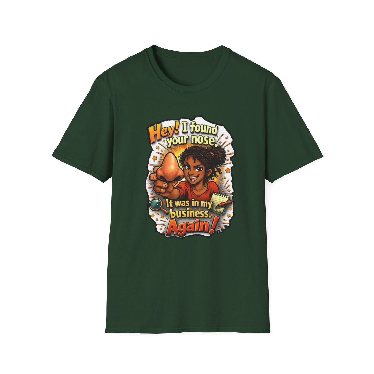 Funny 'Hey I Found Your Nose — It Was In My Business Again' T-Shirt