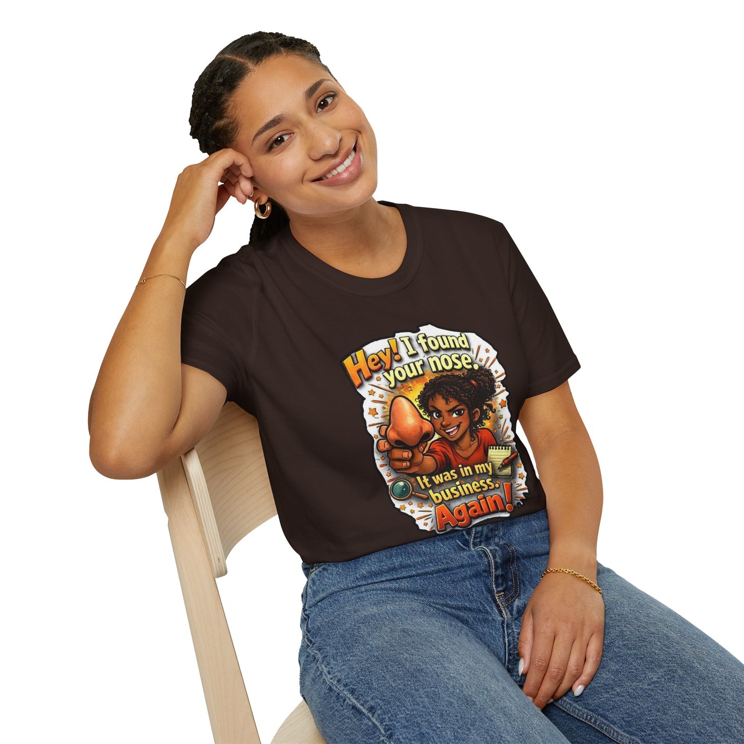 Funny 'Hey I Found Your Nose — It Was In My Business Again' T-Shirt