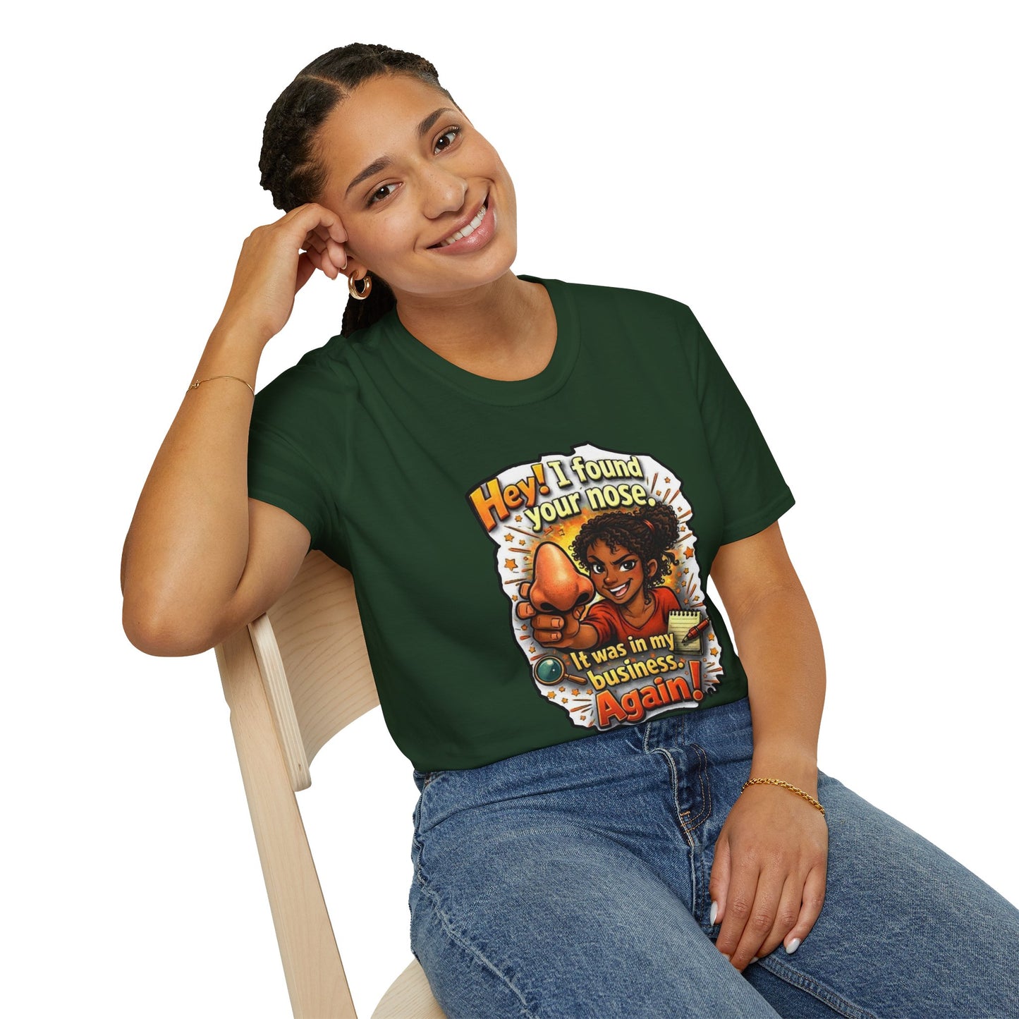 Funny 'Hey I Found Your Nose — It Was In My Business Again' T-Shirt