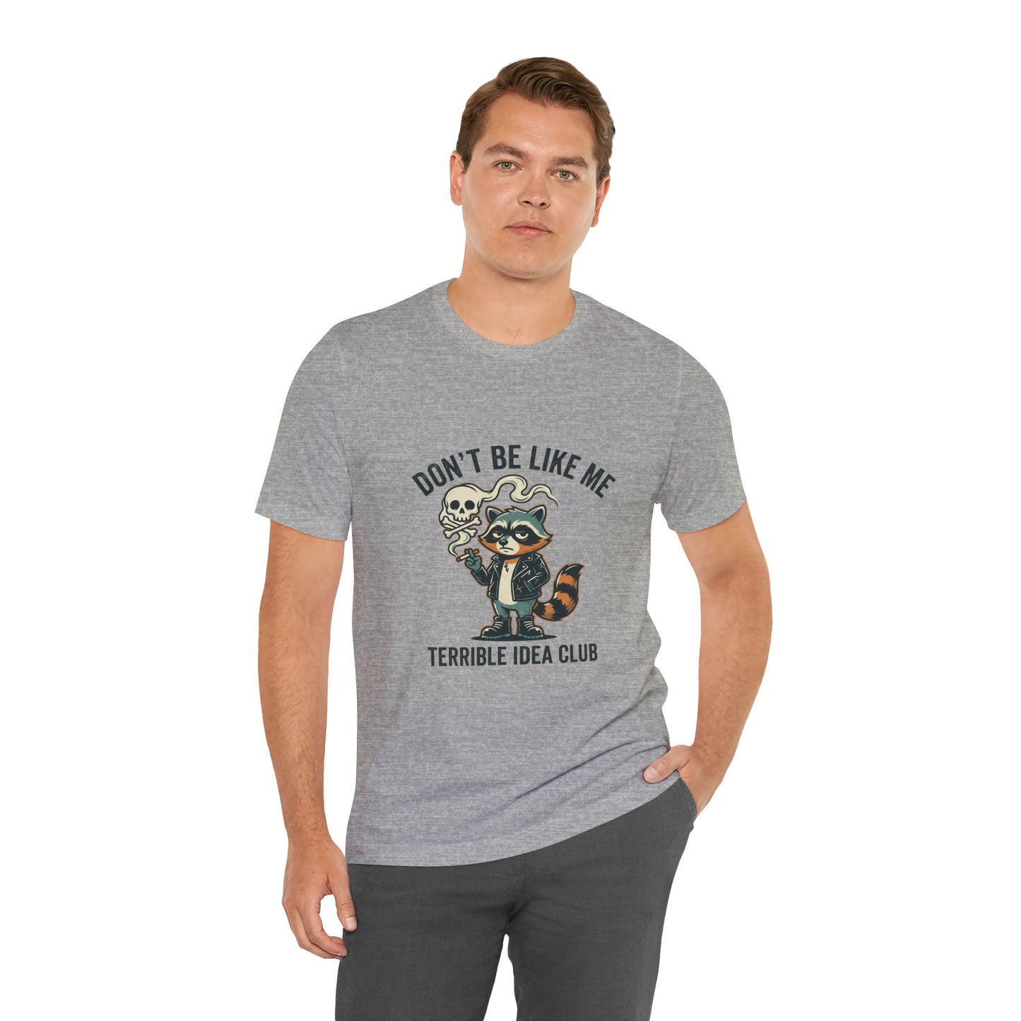 Don't Be Like Me Raccoon Tee | absurdist animal smoking, ironic alt