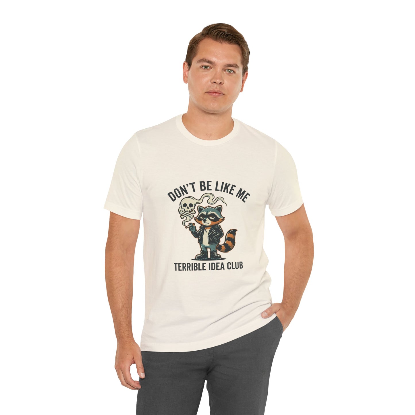 Don't Be Like Me Raccoon Tee | absurdist animal smoking, ironic alt