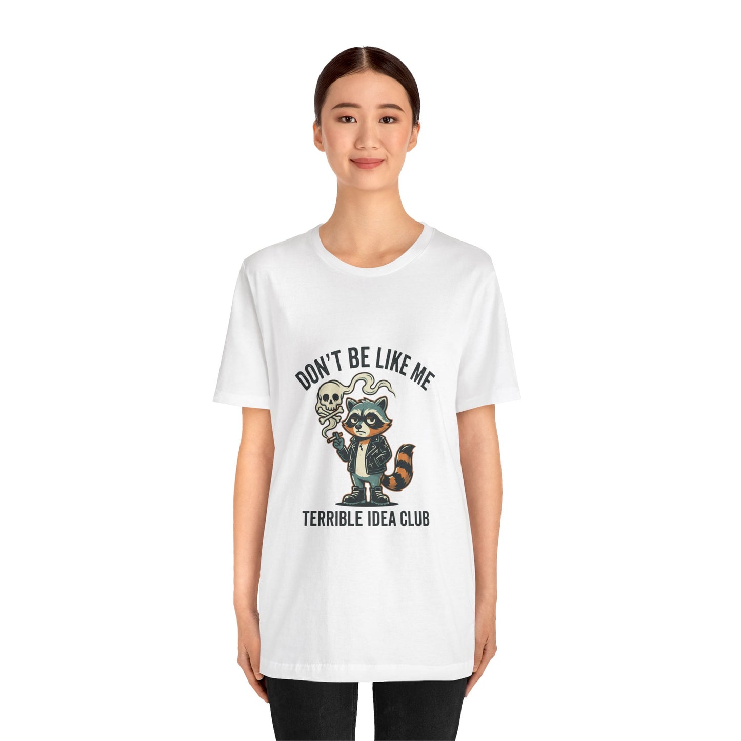 Don't Be Like Me Raccoon Tee | absurdist animal smoking, ironic alt