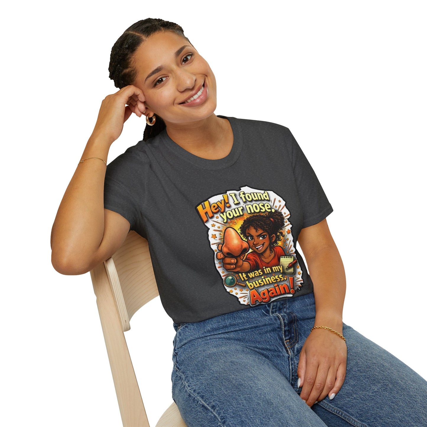 Funny 'Hey I Found Your Nose — It Was In My Business Again' T-Shirt