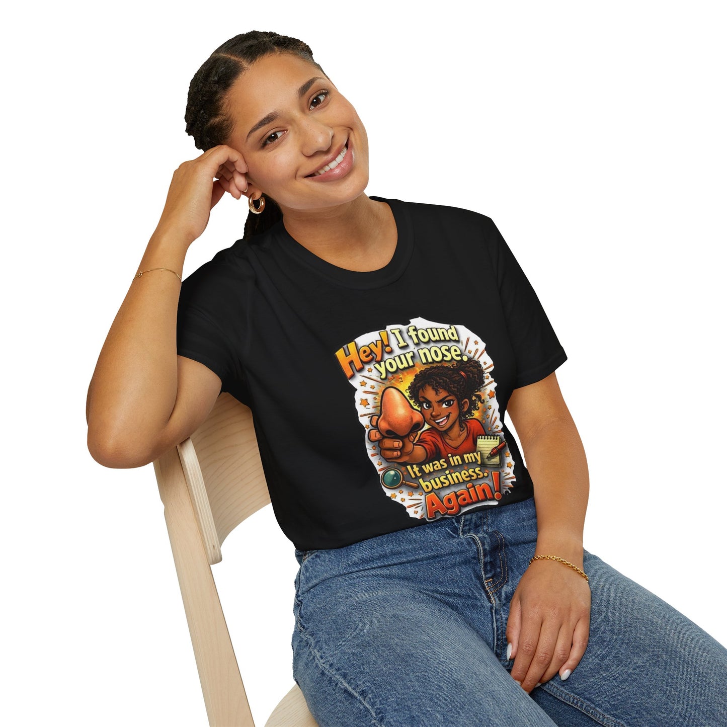 Funny 'Hey I Found Your Nose — It Was In My Business Again' T-Shirt