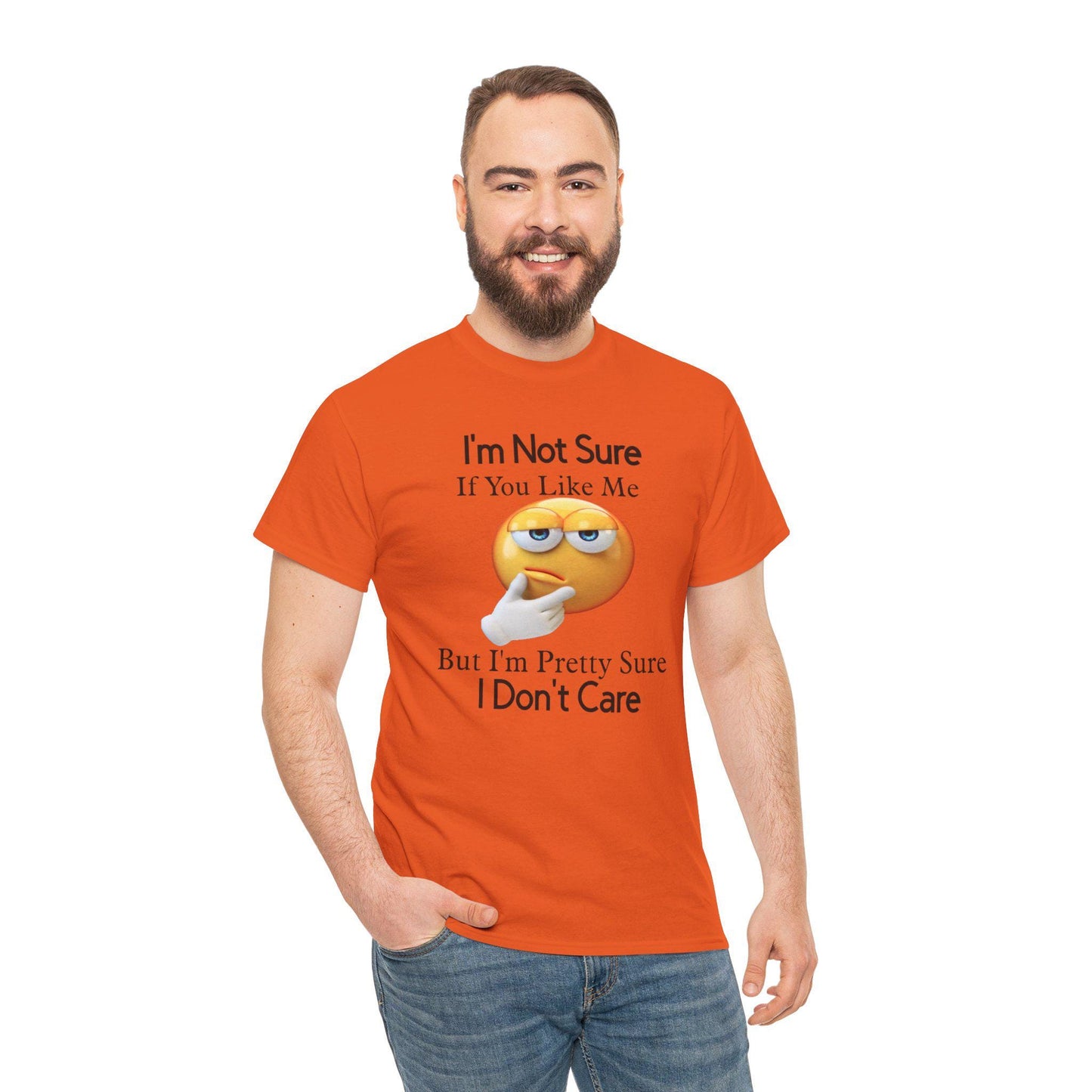 Funny Unisex Tee: 'I'm Not Sure If You Like Me' Humor Shirt