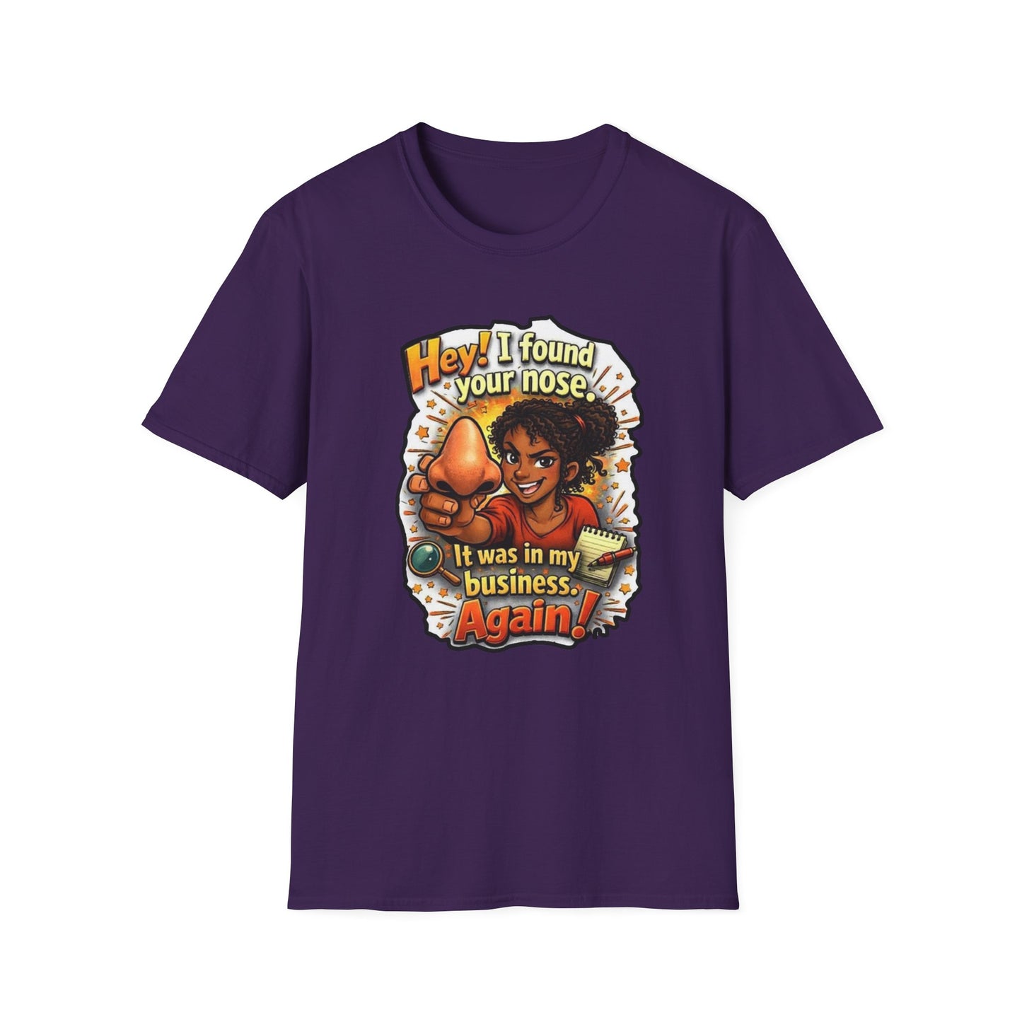 Funny 'Hey I Found Your Nose — It Was In My Business Again' T-Shirt