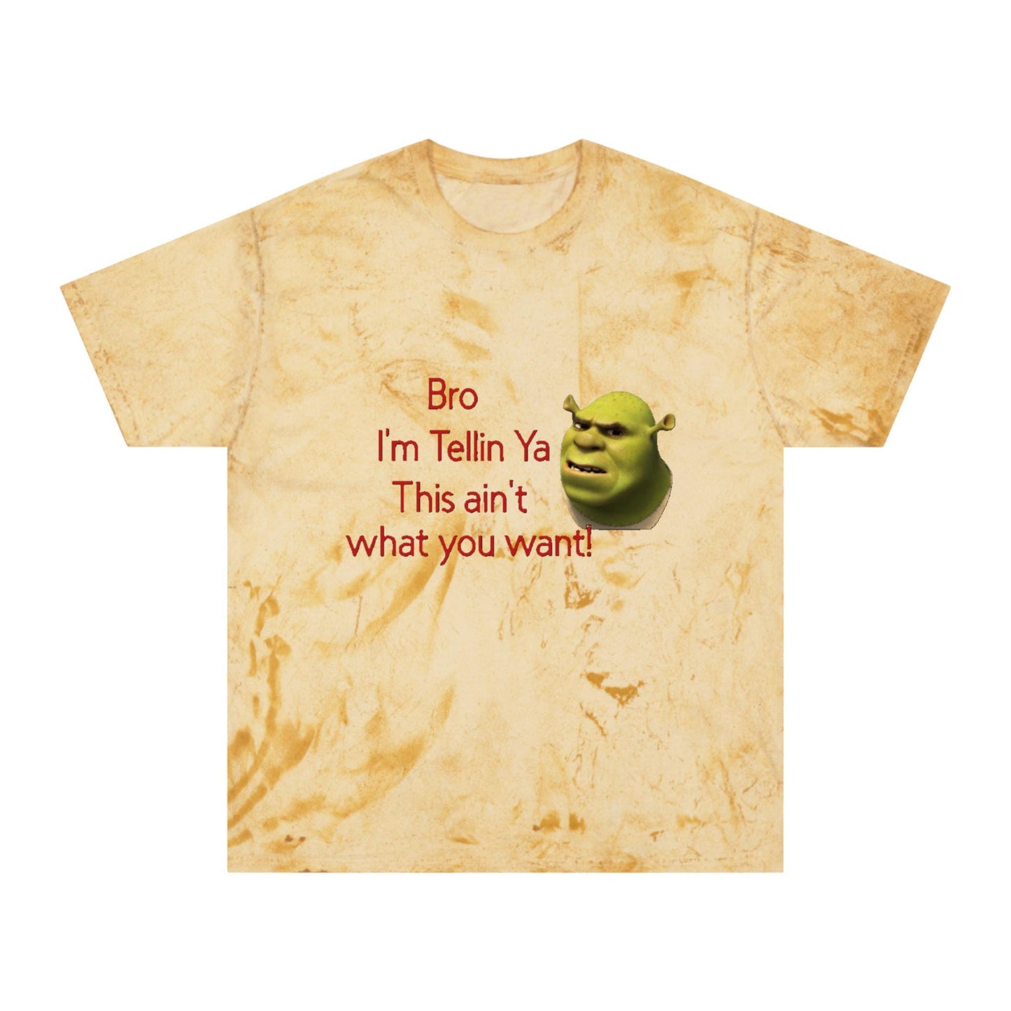 Funny Color Blast T-Shirt - Shrek Quote Tee, Colorful Unisex Shirt, Vibrant Graphic Tee, Humorous Quote Top, Novelty Tee