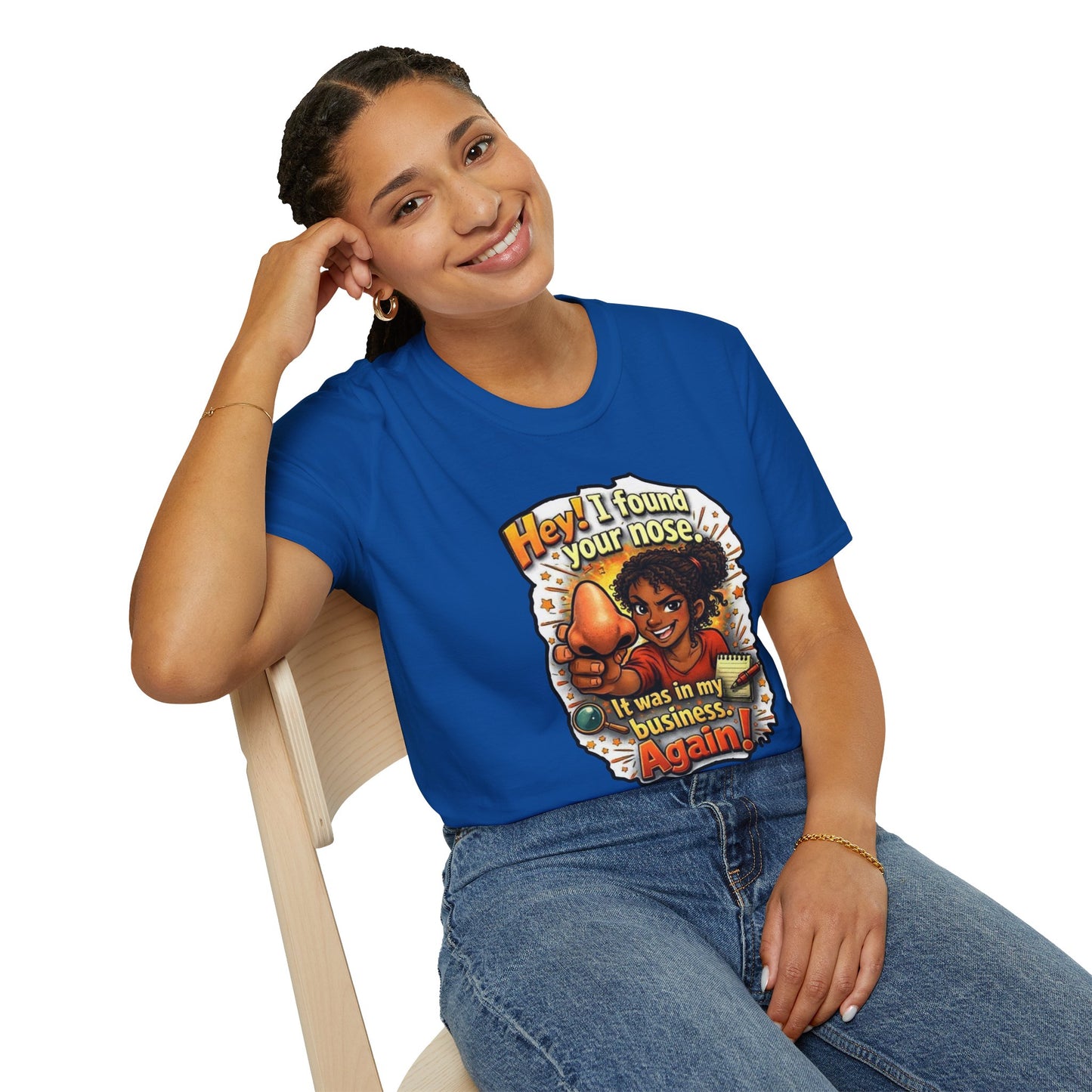 Funny 'Hey I Found Your Nose — It Was In My Business Again' T-Shirt
