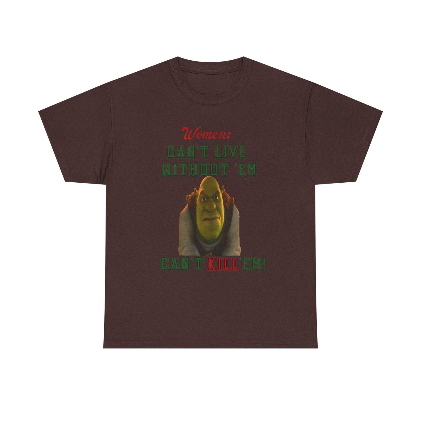 Unisex Tee - Can't Live Without 'Em, Can't Kill 'Em, Heavy Cotton T-shirt, Funny Graphic Shirt, Casual Top, Gift for Him or Her
