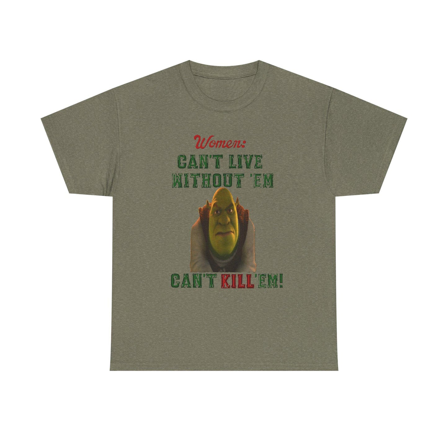 Unisex Tee - Can't Live Without 'Em, Can't Kill 'Em, Heavy Cotton T-shirt, Funny Graphic Shirt, Casual Top, Gift for Him or Her