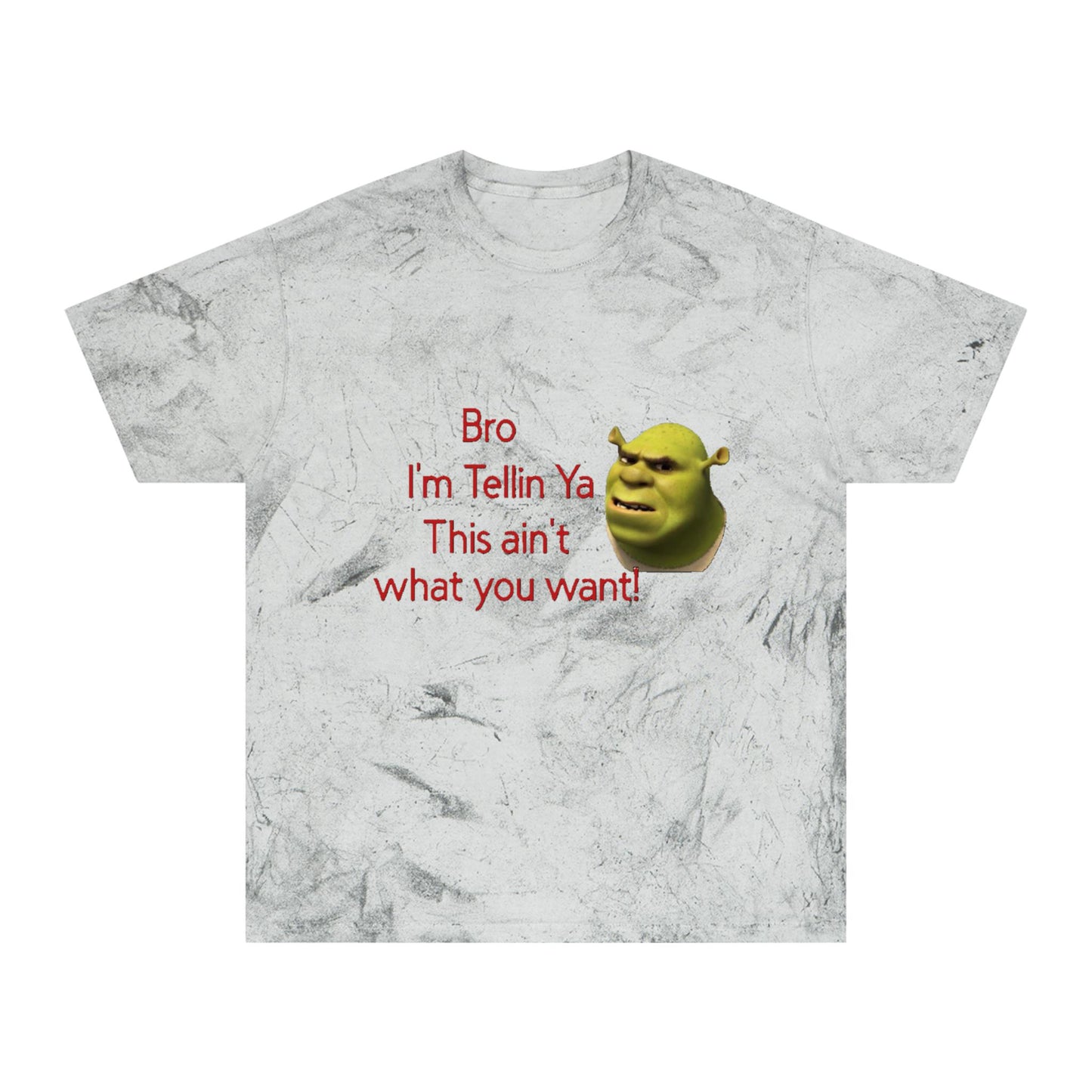 Funny Color Blast T-Shirt - Shrek Quote Tee, Colorful Unisex Shirt, Vibrant Graphic Tee, Humorous Quote Top, Novelty Tee