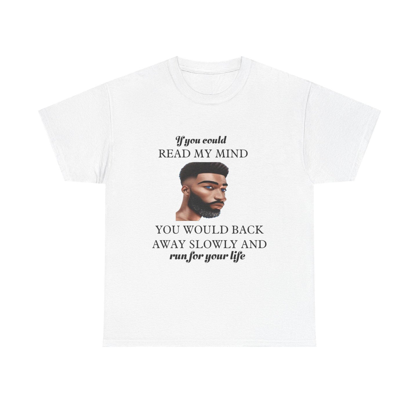 If You Could Read My Mind Unisex Tee, Graphic Tee, Cotton T-Shirt, Mind Reader Shirt, Thoughtful Gift, Mindful Top