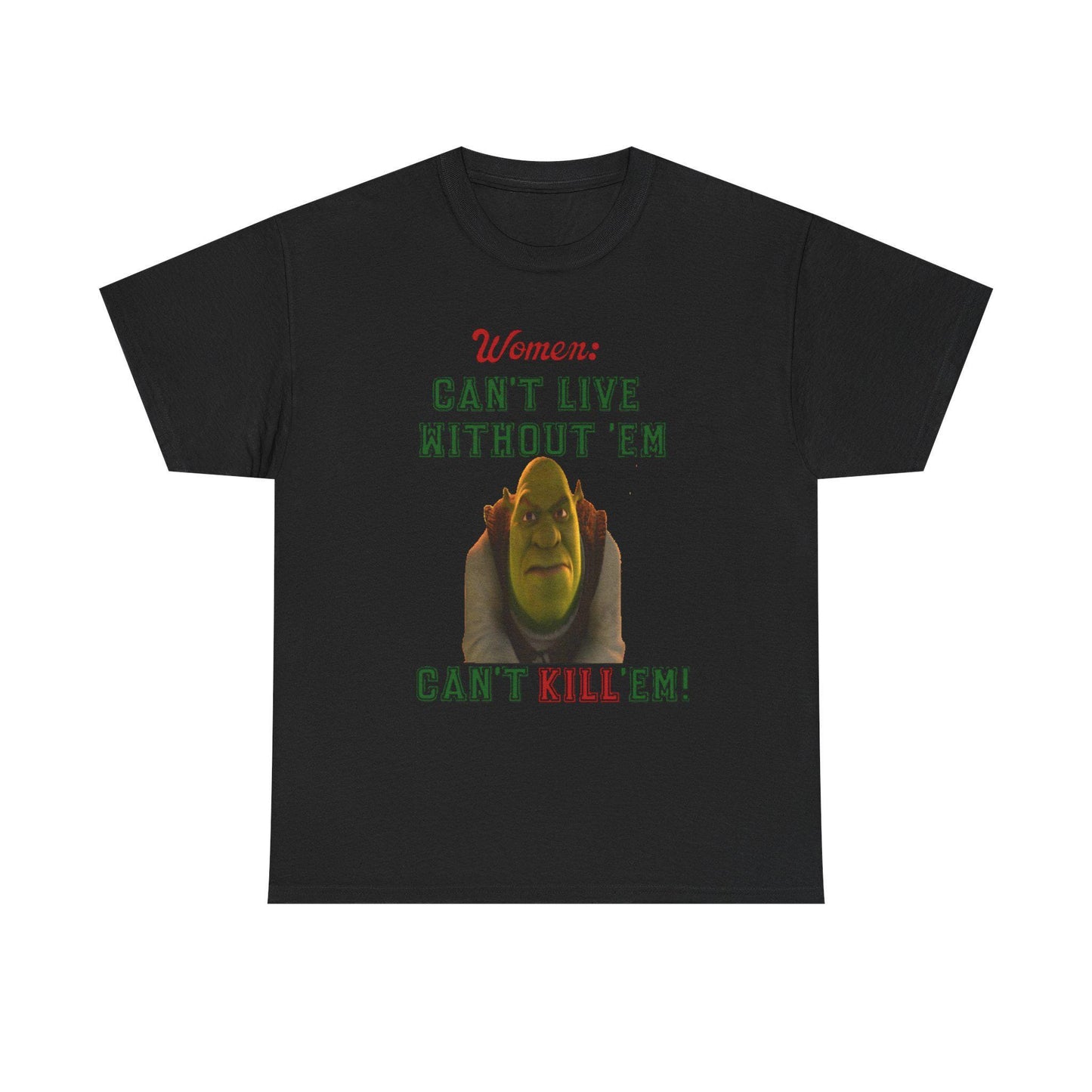 Unisex Tee - Can't Live Without 'Em, Can't Kill 'Em, Heavy Cotton T-shirt, Funny Graphic Shirt, Casual Top, Gift for Him or Her
