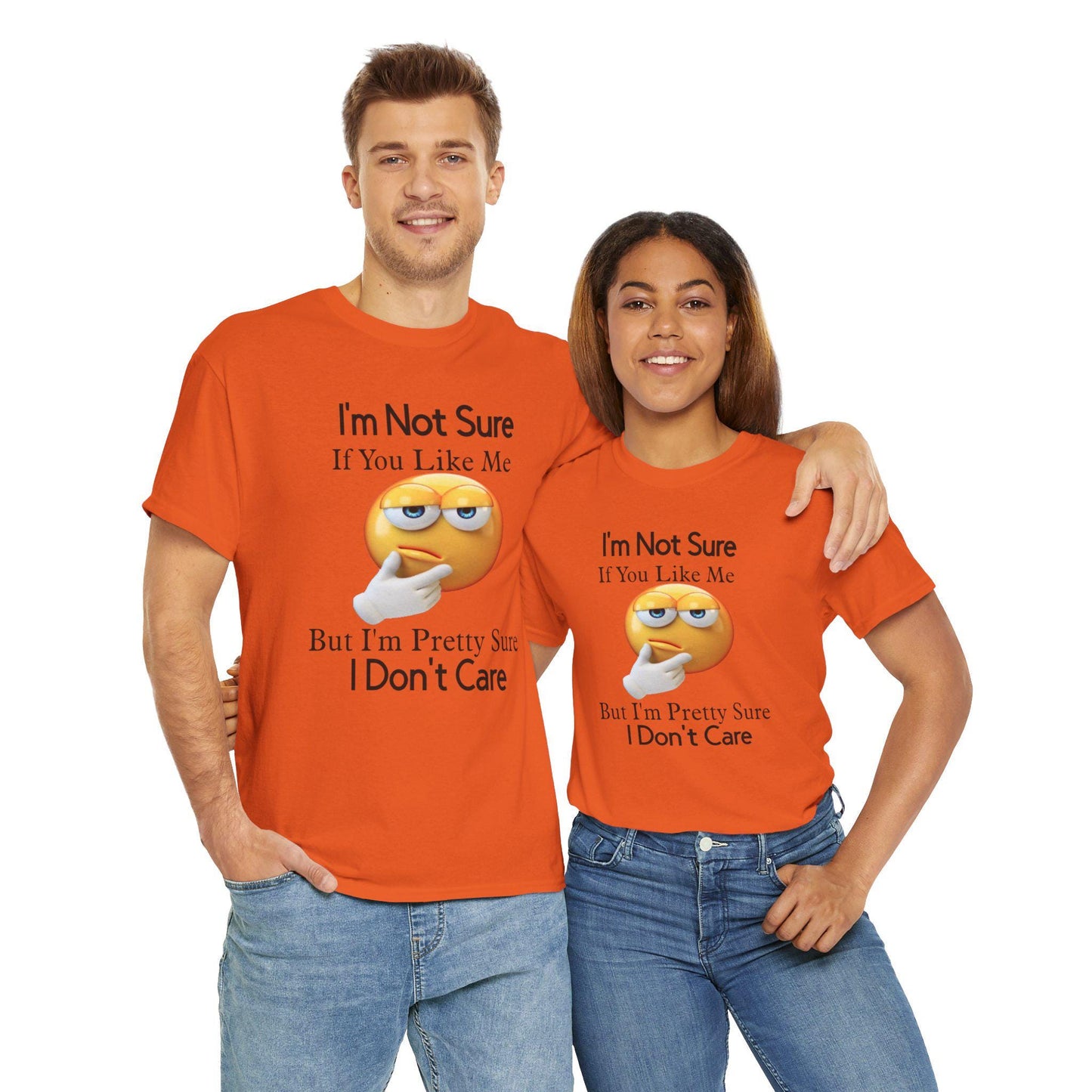 Funny Unisex Tee: 'I'm Not Sure If You Like Me' Humor Shirt
