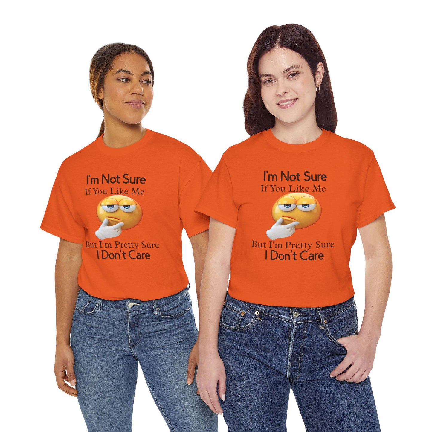 Funny Unisex Tee: 'I'm Not Sure If You Like Me' Humor Shirt