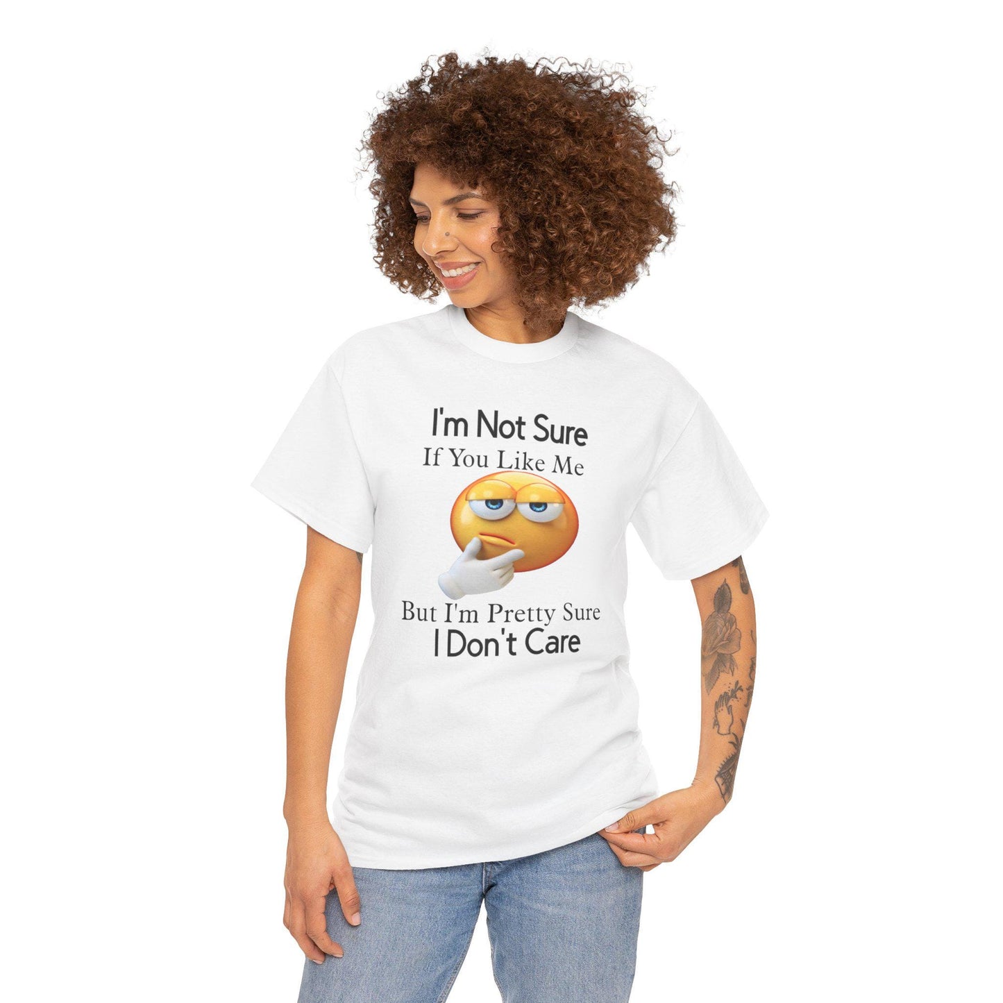 Funny Unisex Tee: 'I'm Not Sure If You Like Me' Humor Shirt