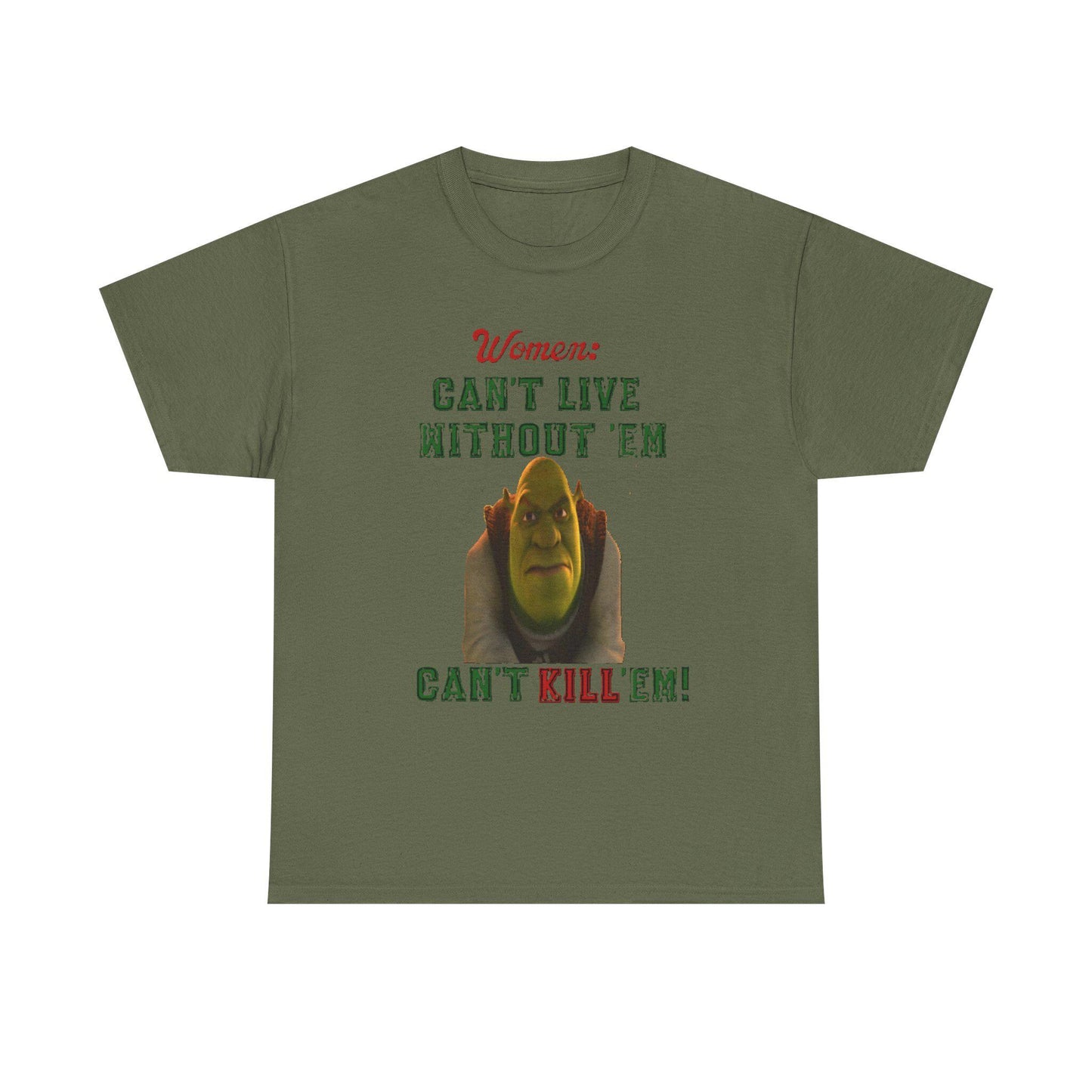 Unisex Tee - Can't Live Without 'Em, Can't Kill 'Em, Heavy Cotton T-shirt, Funny Graphic Shirt, Casual Top, Gift for Him or Her